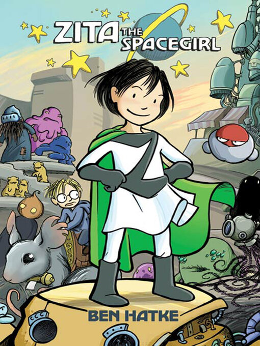 Title details for Zita the Spacegirl by Ben Hatke - Wait list